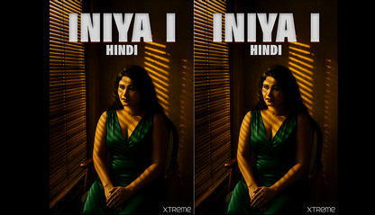 Iniya – Part 1 – 2025 – Hindi Sex Short Flim – Xtreme