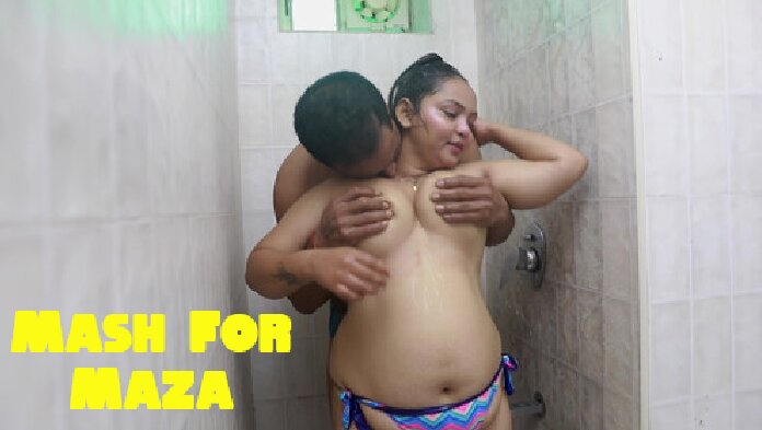 Mash For Maza – 2025 – Hindi Sex Short Film